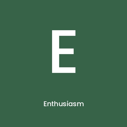 E — Enthusiasm